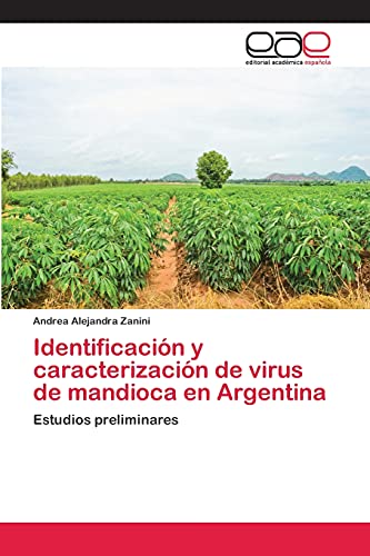 Identificación y caracterización de virus de mandioca en Argentina: Estudios preliminares