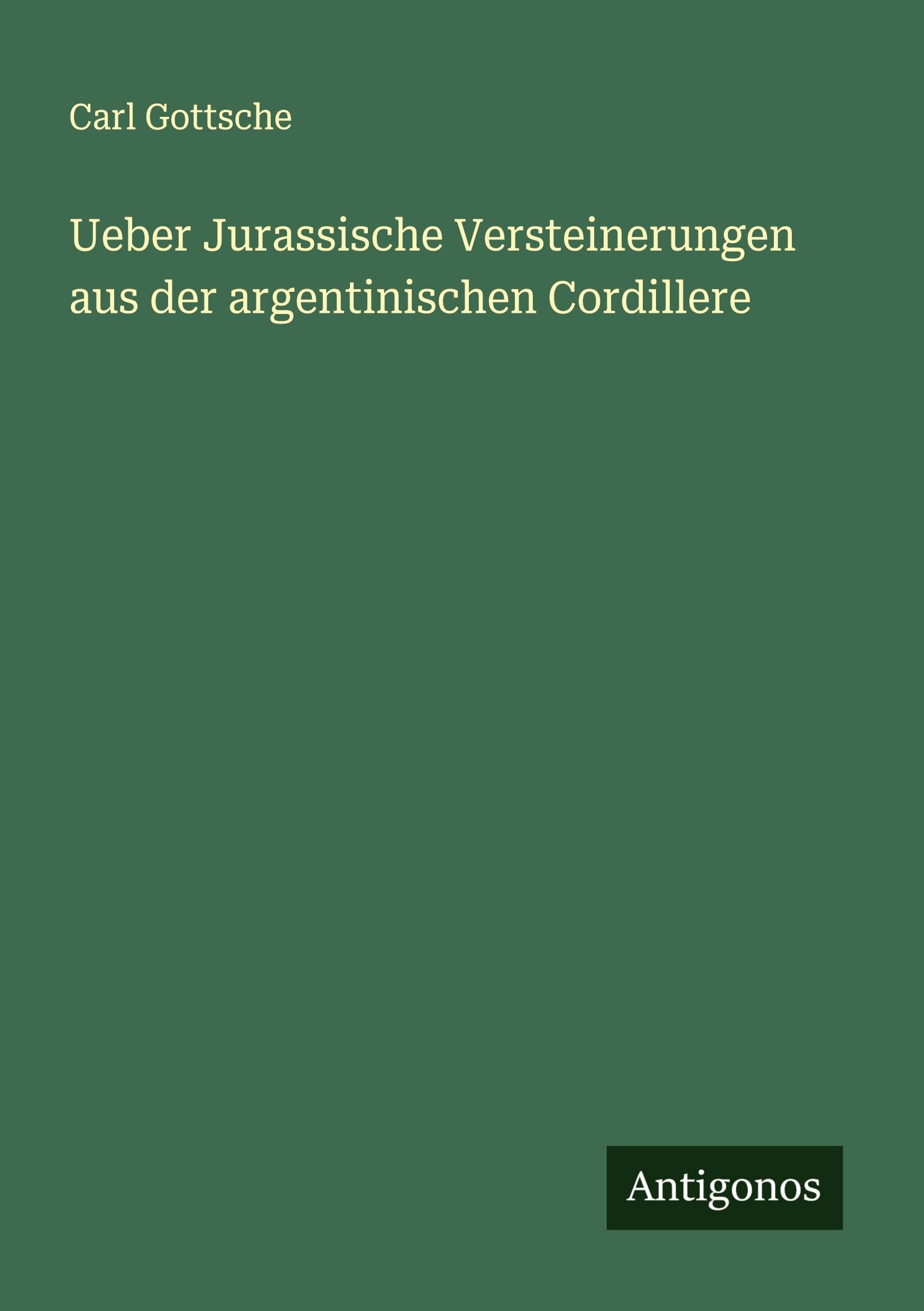 Ueber Jurassische Versteinerungen aus der argentinischen Cordillere