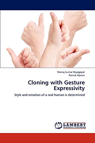 Cloning with Gesture Expressivity: Style and emotion of a real human is determined