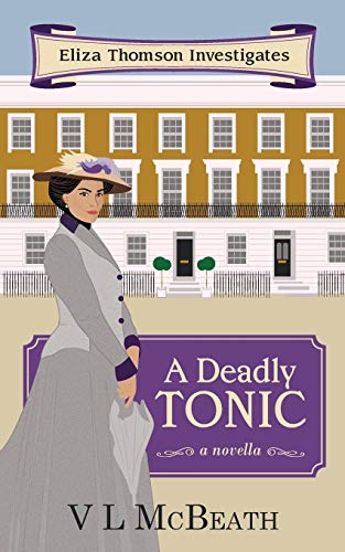 A Deadly Tonic: Eliza Thomson Investigates (Book 1)