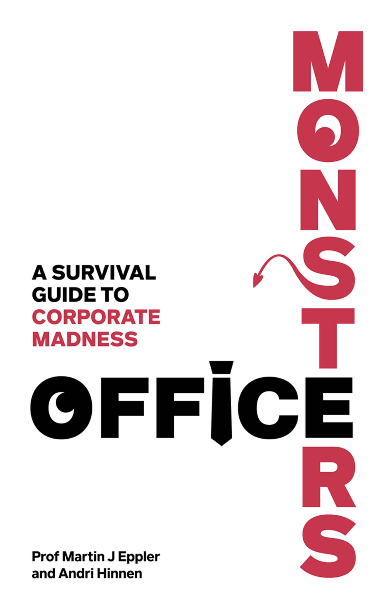 Office Monsters: A survival guide to corporate madness: A survival guide to corporate madness