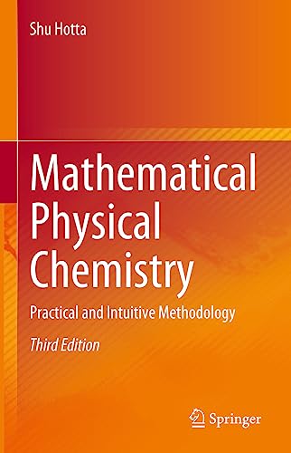 Mathematical Physical Chemistry: Practical and Intuitive Methodology