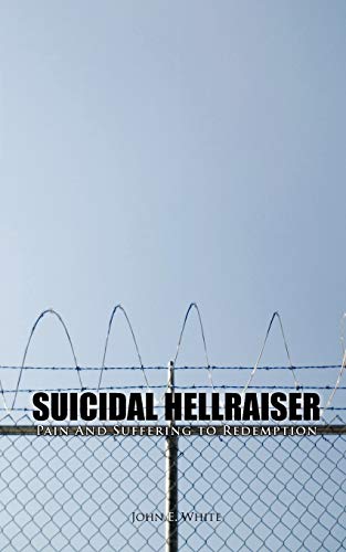 Suicidal Hellraiser Pain and Suffering to Redemption