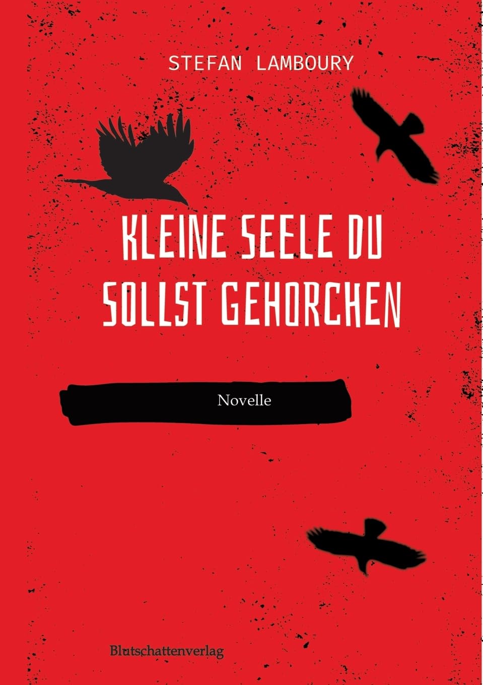 Kleine Seele du sollst gehorchen: DE