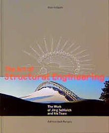 The Art of Structural Engineering - The Work of Jörg Schlaich and his Team: The Work of Jorg Schlaich and His Team