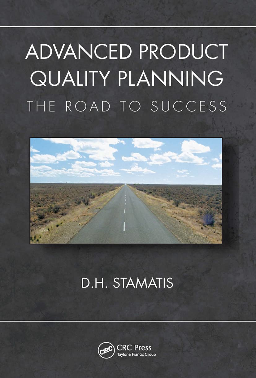 Advanced Product Quality Planning: The Road to Success (Practical Quality of the Future)