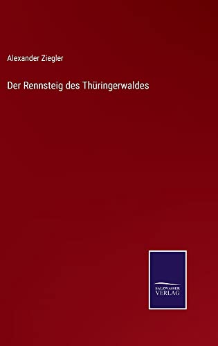 Der Rennsteig des Thüringerwaldes