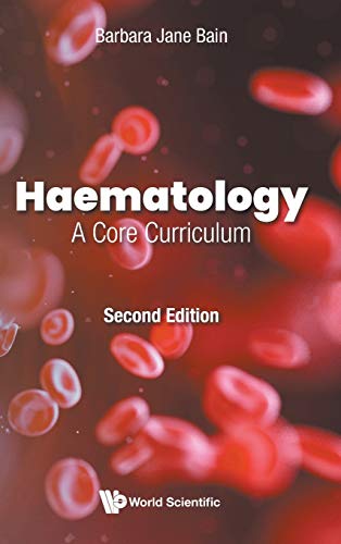 Bain, Barbara Jane Haematology, A Core Curriculum (Second Edition)