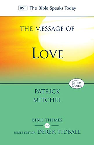 The Message of Love: The Only Thing That Counts (The Bible Speaks Today: New Testament)