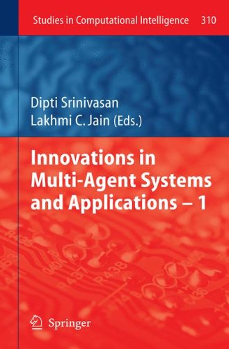 Innovations in Multi-Agent Systems and Application - 1 (Studies in Computational Intelligence)
