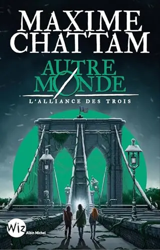 Couverture de Autre-Monde tome 1, L'Alliance des Trois, de Maxime Chattam