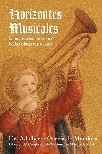 Horizontes Musicales: Comentarios de las Más Bellas Obras Musicales: Comentarios de Las M S Bellas Obras Musicales