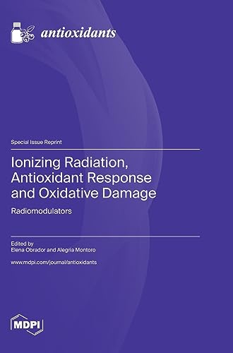 Ionizing Radiation, Antioxidant Response and Oxidative Damage: Radiomodulators