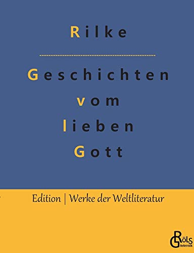 Geschichten vom lieben Gott (Edition Werke der Weltliteratur)