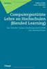 Computergestützte Lehre an Hochschulen (Blended Learning): Der Virtuelle Campus Erziehungswissenschaft der Universität Bern