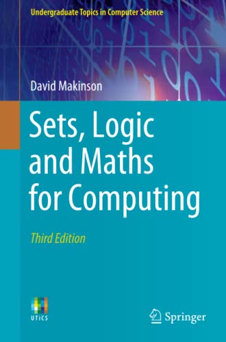 Sets, Logic and Maths for Computing (Undergraduate Topics in Computer Science)