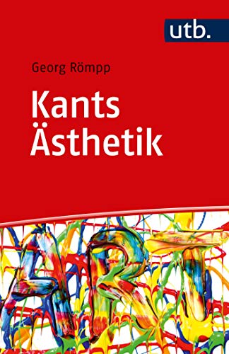 Kants Ästhetik: Eine Einführung