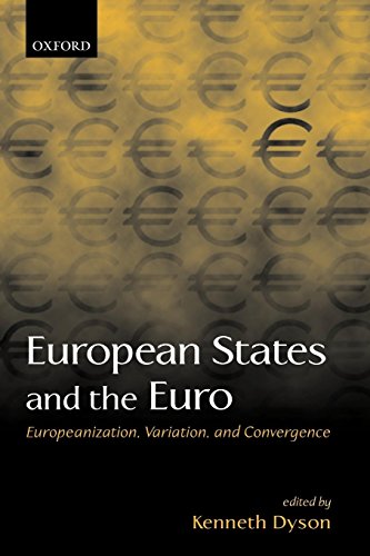 European States And The Euro: Europeanization, Variation, and Convergence