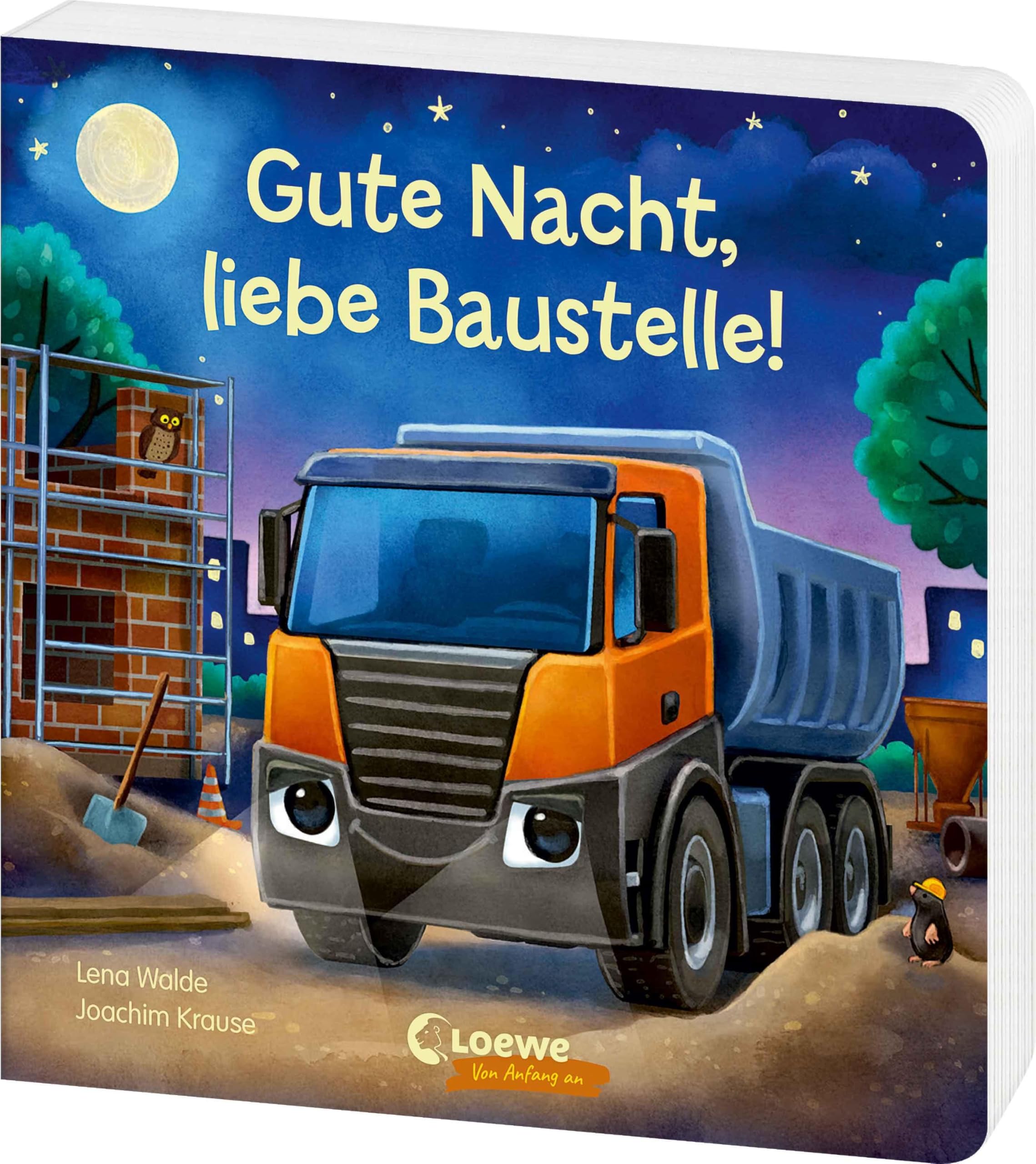 Gute Nacht, liebe Baustelle!: Gute-Nacht-Geschichte zum besseren Einschlafen - Liebevolles Pappbilderbuch für Kinder ab 2 Jahren (Loewe von Anfang an)