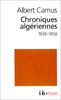 Chroniques algériennes, 1939-1958 (Folio Essais)