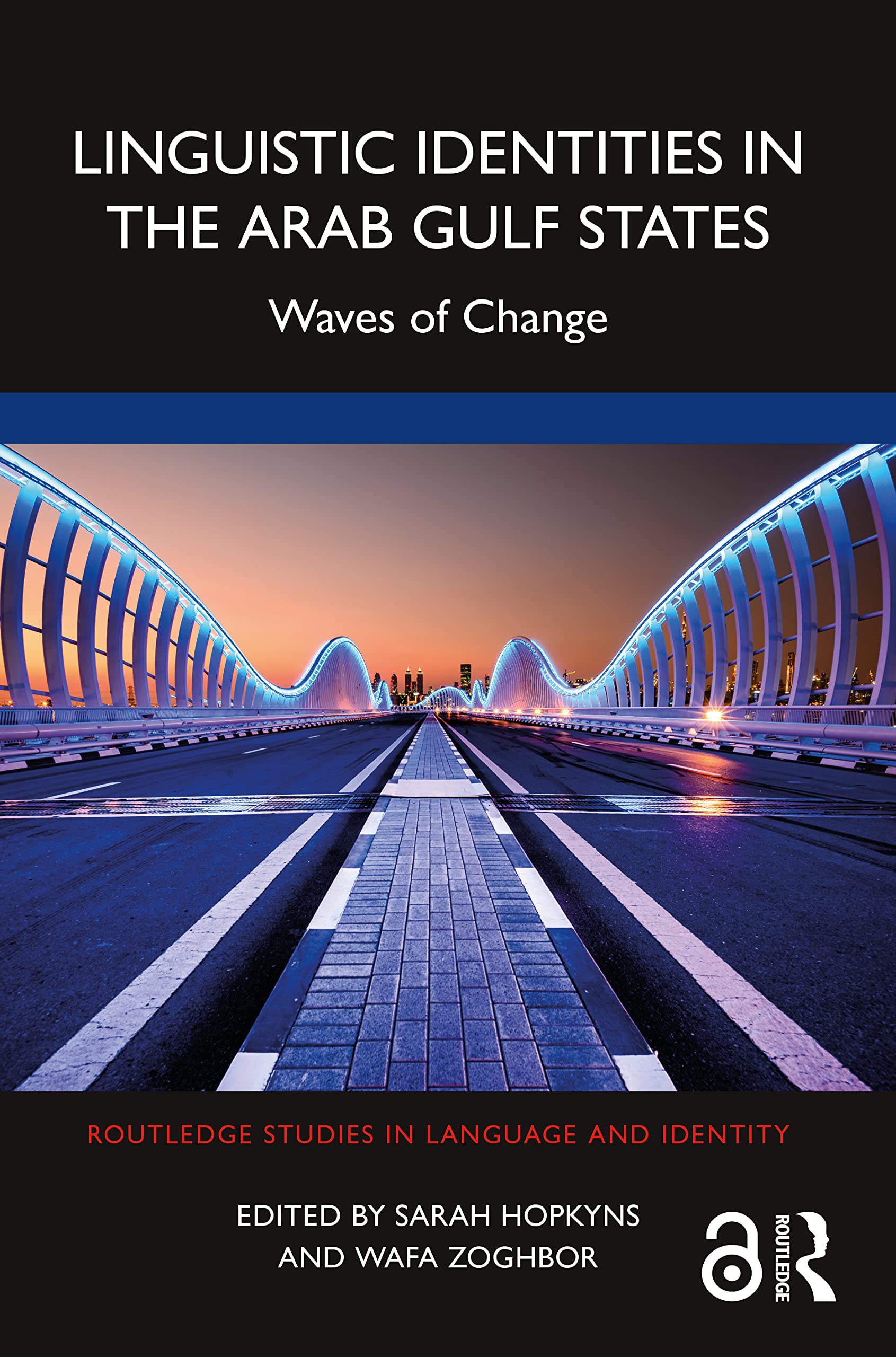 Linguistic Identities in the Arab Gulf States: Waves of Change (Routledge Studies in Language and Identity)