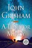 A Time for Mercy: A Jack Brigance Novel (Jake Brigance, Band 3)