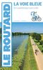 Guide du Routard Voie Bleue: Du Luxembourg à Lyon à vélo