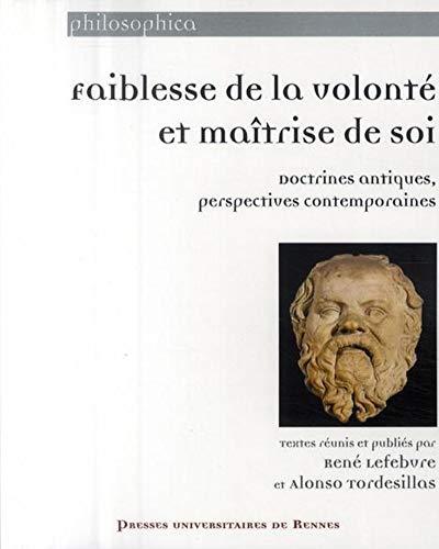 Faiblesse De La Volonte Et Maitrise De Soi