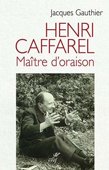 Henri Caffarel, maître d'oraison von Gauthier, Jacques  | Buch | Zustand sehr gut