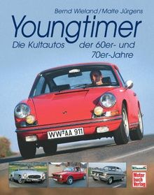 Youngtimer. Die Kultautos der 70er- und 80er-Jahre von Jürgens, Malte | Buch | Zustand gut