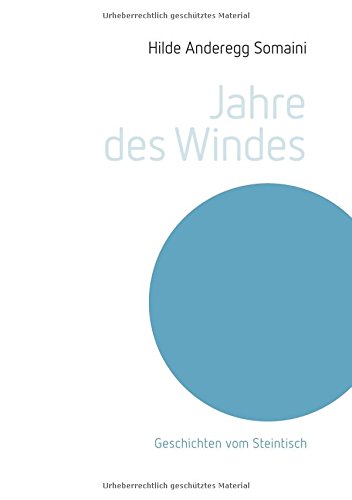 Jahre des Windes: Geschichten vom Steintisch