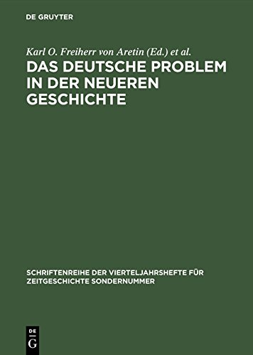 Das deutsche Problem in der neueren Geschichte. Mit Textbeiträgen in englischer und französischer Sprache (Schriftenreihe der Vierteljahrshefte für Zeitgeschichte Sondernummer)
