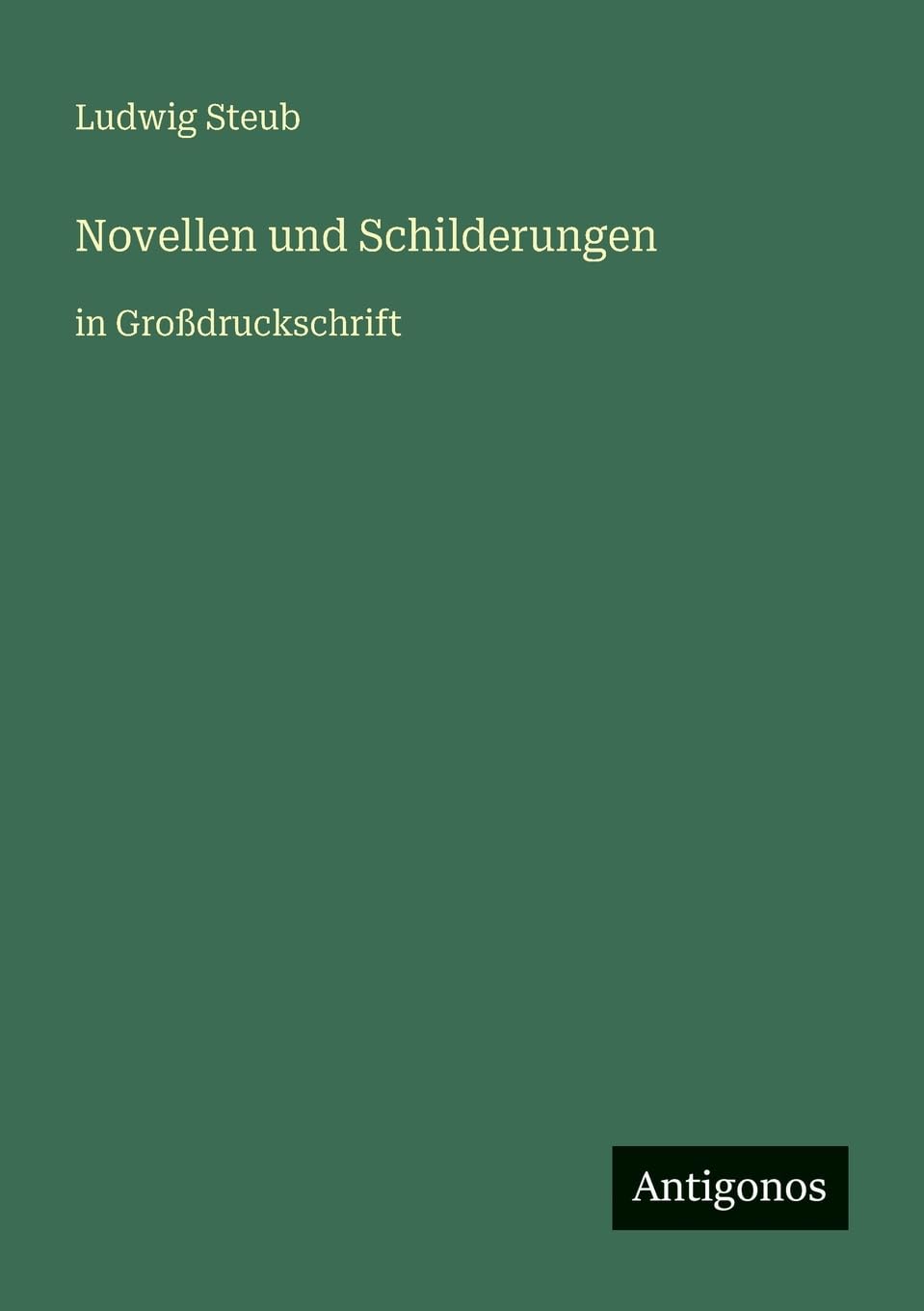Novellen und Schilderungen: in Großdruckschrift