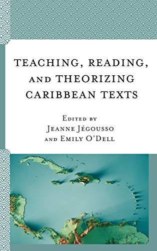 Teaching, Reading, and Theorizing Caribbean Texts
