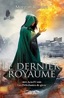 Le dernier royaume. Vol. 4. Les déferlantes de givre