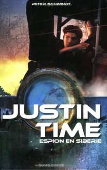 Justin Time. Vol. 3. Espion en Sibérie