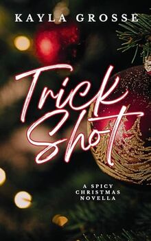 Trick Shot: A Spicy Christmas Novella (Discreet Cover Edition)