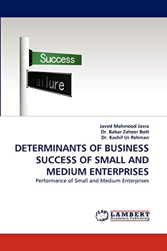 DETERMINANTS OF BUSINESS SUCCESS OF SMALL AND MEDIUM ENTERPRISES: Performance of Small and Medium Enterprises