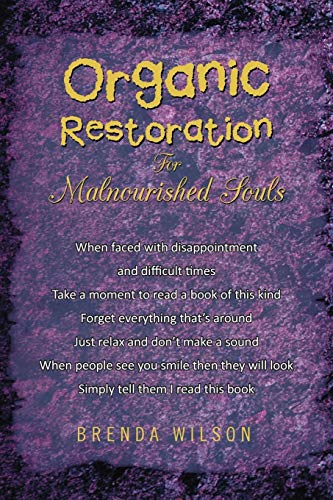 Organic Restoration For Malnourished Souls