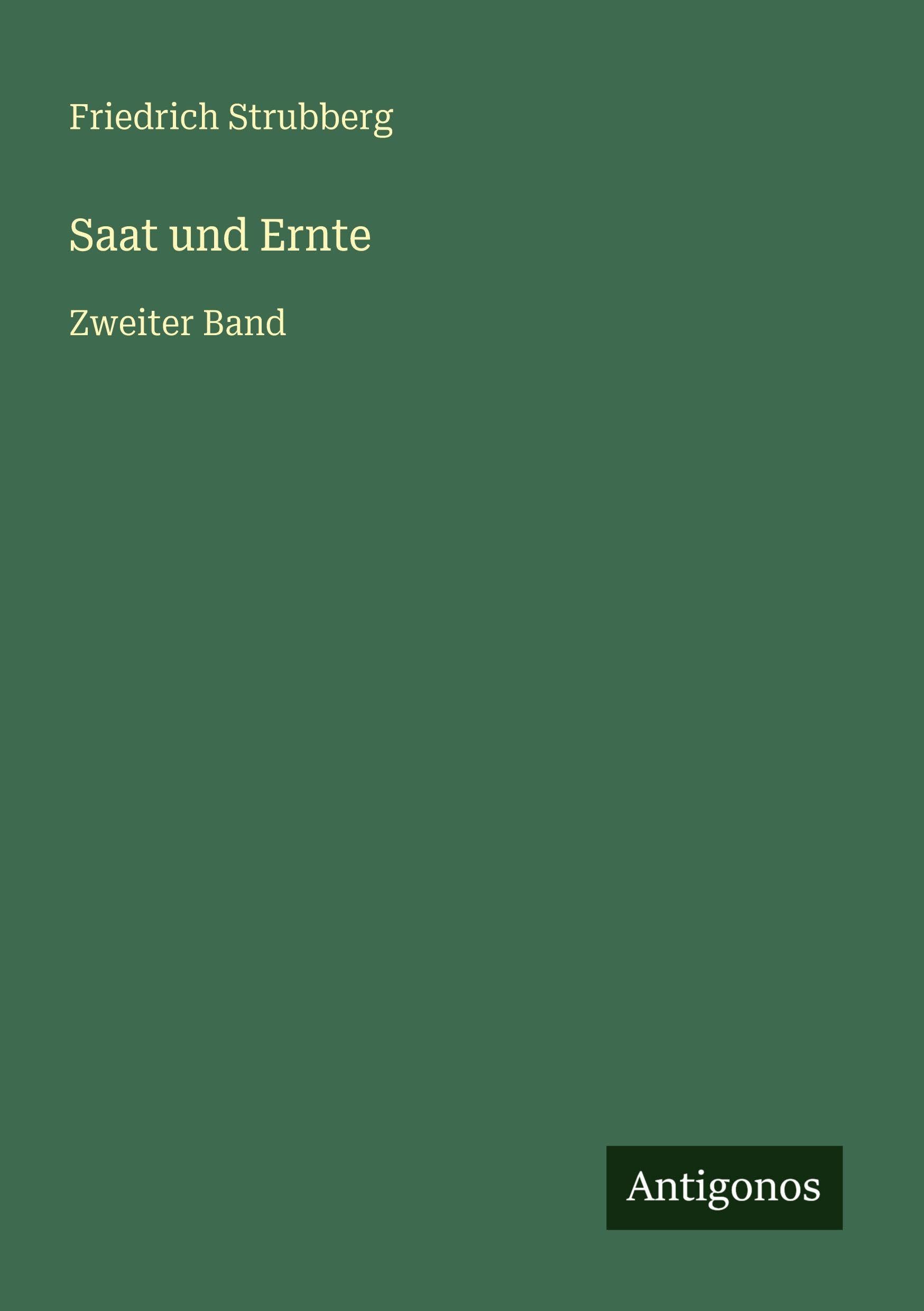 Saat und Ernte: Zweiter Band