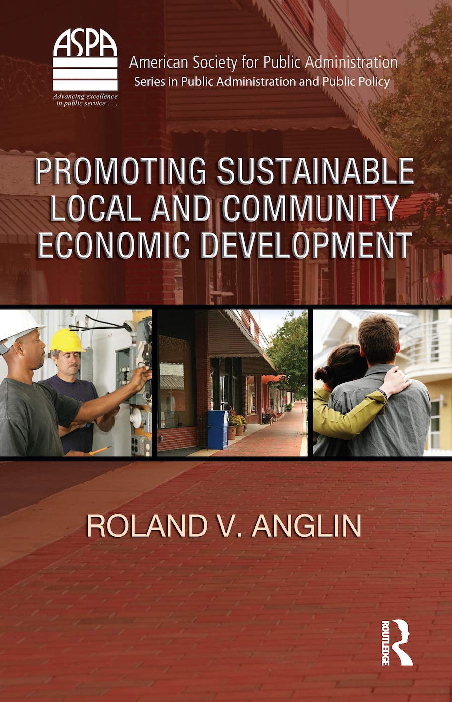 Promoting Sustainable Local and Community Economic Development (American Society for Public Administration)