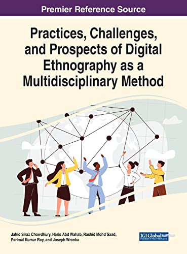 Practices, Challenges, and Prospects of Digital Ethnography as a Multidisciplinary Method (Advances in Religious and Cultural Studies)