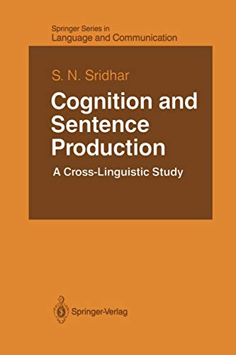 Cognition and Sentence Production: A Cross-Linguistic Study (Springer Series in Language and Communication) (Springer Series in Language and Communication, 22, Band 22)