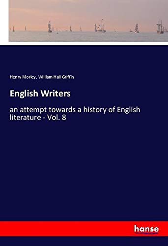 English Writers: an attempt towards a history of English literature - Vol. 8