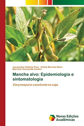 Mancha alvo: Epidemiologia e sintomatologia: Corynespora cassiicola na soja