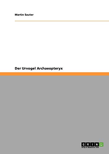 Der Urvogel Archaeopteryx