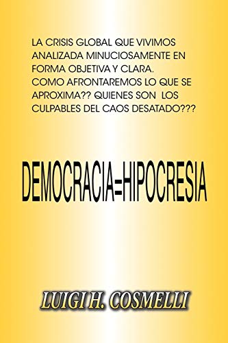 Democracia = Hipocresia: Democracy = Hypocrisy