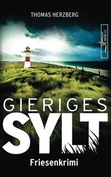 Gieriges Sylt: Friesenkrimi (Hannah Lambert ermittelt 6)