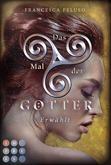 Das Mal der Götter 4: Erwählt: Götter-Fantasy voller Romantik um eine Heldin, die noch nicht bereit für ihr Schicksal ist (4)