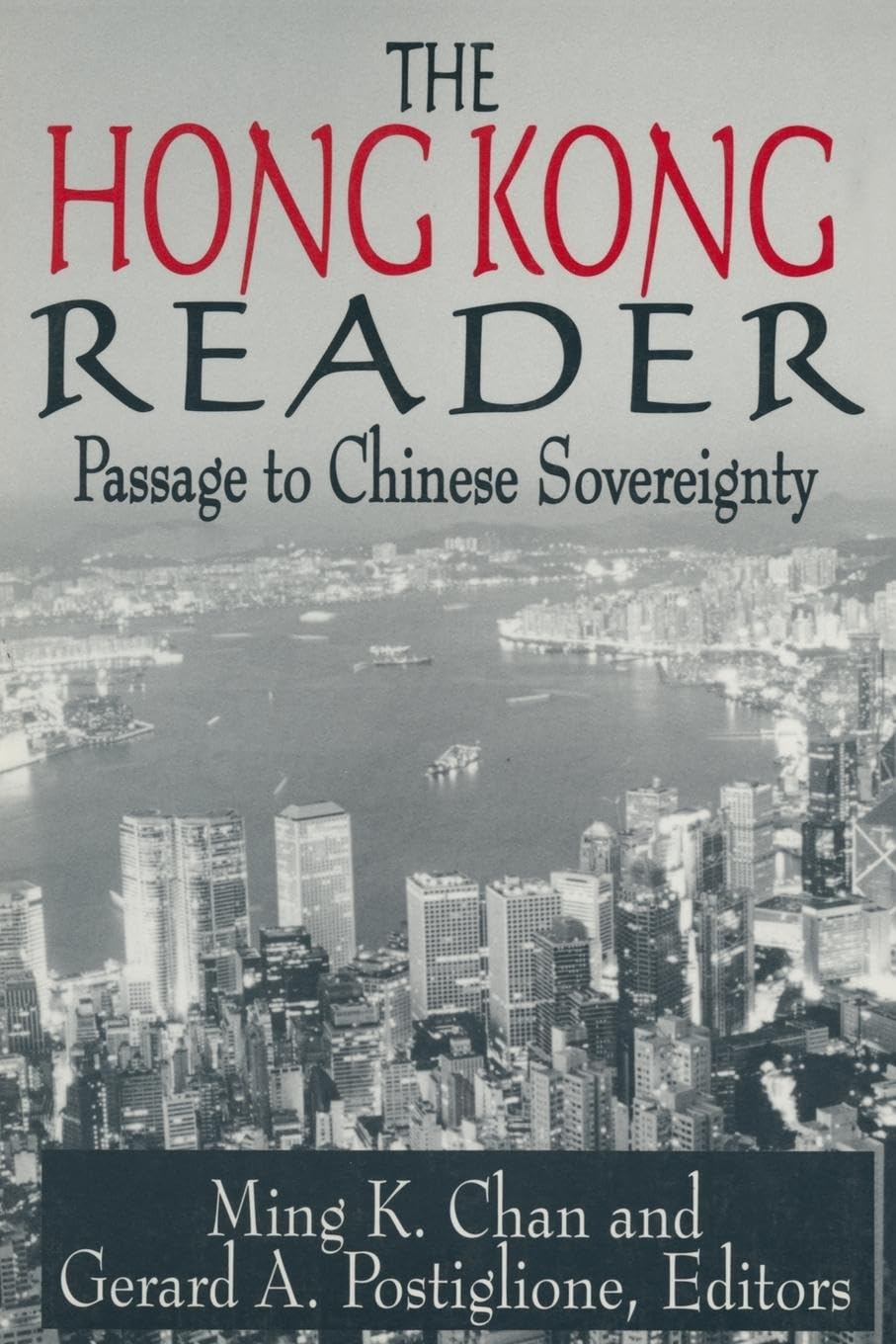 The Hong Kong Reader: Passage to Chinese Sovereignty (Hong Kong Becoming China (Paperback))